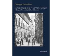 Storie minime di una grande famiglia. I Biagi di Firenze tra XIX e XX secolo