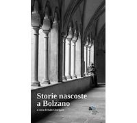 Storie nascoste a Bolzano