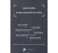 Storie nascoste di Latina - [Il Levante]