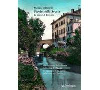 Storie nella Storia. Le acque di Bologna