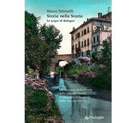 Storie nella Storia. Le acque di Bologna