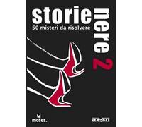 Storie nere. 50 misteri da risolvere. Vol. 2