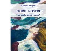 Storie nostre "tra psiche anima e cuore" - [Simple]
