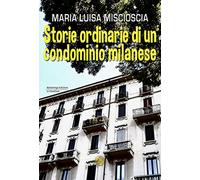 Storie ordinarie di un condominio milanese