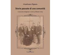 Storie passate di una comunità. Cronache religiose e civili a Oliveto Citra
