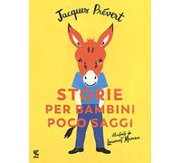 Storie per bambini poco saggi. Ediz. a colori