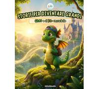 Storie per Diventare Grandi: Gliff e il Filo Invisibile: Una storia rassicurante per l'inserimento scolastico, il distacco dalla mamma e l'ansia da separazione.