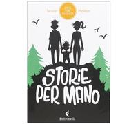 Storie per mano. 14 racconti per far volare via il tempo camminando, viaggiando, aspettando