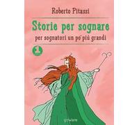 Storie per sognare. Per sognatori un po' più grandi. Vol. 1