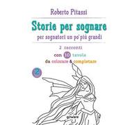 Storie per sognare. Per sognatori un po' più grandi. Vol. 2