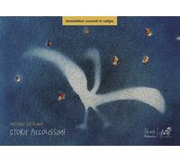 Storie piccolissime. Versione kamishibai. Ediz. a colori