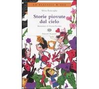 Storie piovute dal cielo. Ediz. illustrata