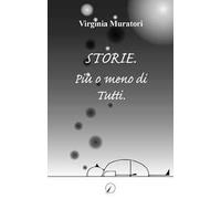 Storie. Più o meno di tutti