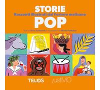 Storie Pop. Racconti illustrati dal Fortore Molisano - Santorelli Silvia