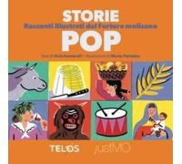 Storie Pop. Racconti illustrati dal Fortore Molisano - Santorelli Silvia