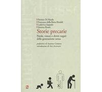Storie precarie. Parole, vissuti e diritti negati della generazione senza