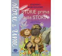 Storie prima della storia. Ediz. a colori