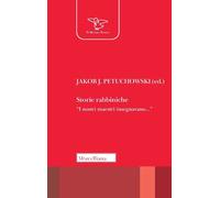 STORIE RABBINICHE [Paperback] [Nov 11, 2021] Petuchowski, Jakob J. and De Benede