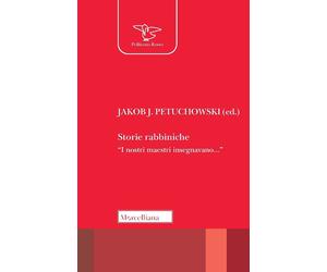 STORIE RABBINICHE [Paperback] [Nov 11, 2021] Petuchowski, Jakob J. and De Benede