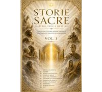 STORIE SACRE: MISTERI, FEDE E DESTINO