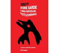 Storie sarde. Di animali particolari, di delitti e di speranza