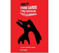 Storie Sarde di Animali Particolari, di Delitti e di Speranza