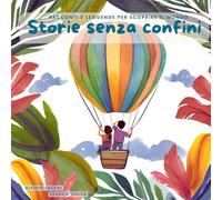Storie senza confini: Racconti e leggende per scoprire il mondo