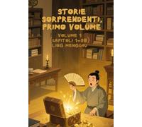 Storie Sorprendenti, Primo Volume: Volume 1(Capitoli 1-20)