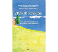 Storie sospese. Sei scrittori contemporanei raccontano Nizza Monferrato