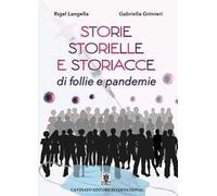 Storie, storielle e storiacce di follie e pandemie. Nuova ediz.