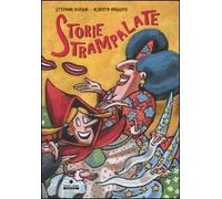 Storie strampalate. Ediz. illustrata