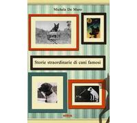 Storie straordinarie di cani famosi
