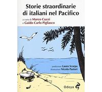 Storie straordinarie di italiani nel Pacifico