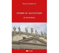 Storie su alcuni Papi (e dintorni)