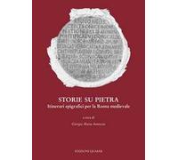Storie su pietra. Itinerari epigrafici per la Roma medievale