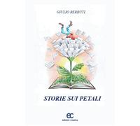 Storie sui petali - AA.VV. - Edizioni Creativa, 2022