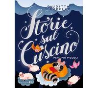Storie sul cuscino. Per i più piccoli