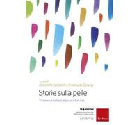 Storie sulla pelle. Vivere e raccontarsi dopo un infortunio. Con DVD video
