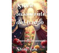 Storie sussurrate dal tempo: Proverbi in racconti