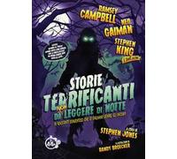 Storie terrificanti da (non) leggere di notte. 10 racconti spaventosi che vi faranno venire gli incubi!