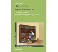 Storie vere, senza smancerie. Le collane Einaudi per bambini e ragazzi (1933-1983)