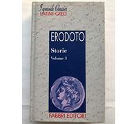 Storie Vol. 3 di Erodoto - I grandi classici Latini e Greci (Testo Greco a Fronte)