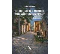 Storie, volti e memorie della Vallata del Calopinace