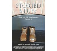Storied Stuff: Show and Tell for Grownups: Volume II