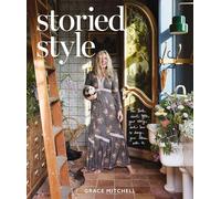 Storied Style: The Book About You, Your Story, and How to Design Your Home With It