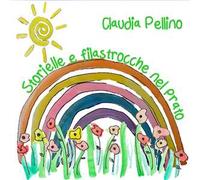 Storielle e filastrocche nel prato. Ediz. illustrata