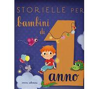 Storielle per bambini di 1 anno. Ediz. illustrata