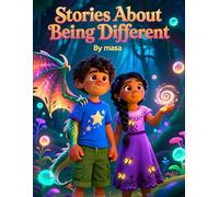 Stories About Being Different: Dare to Be Different: Empowering Stories of Courage, Identity, and Belonging