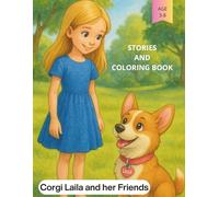 Stories and Coloring Book. Corgi Laila and her Friends.
