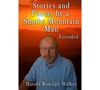 Stories and Poems by a Smoky Mountain Man - Extended Version